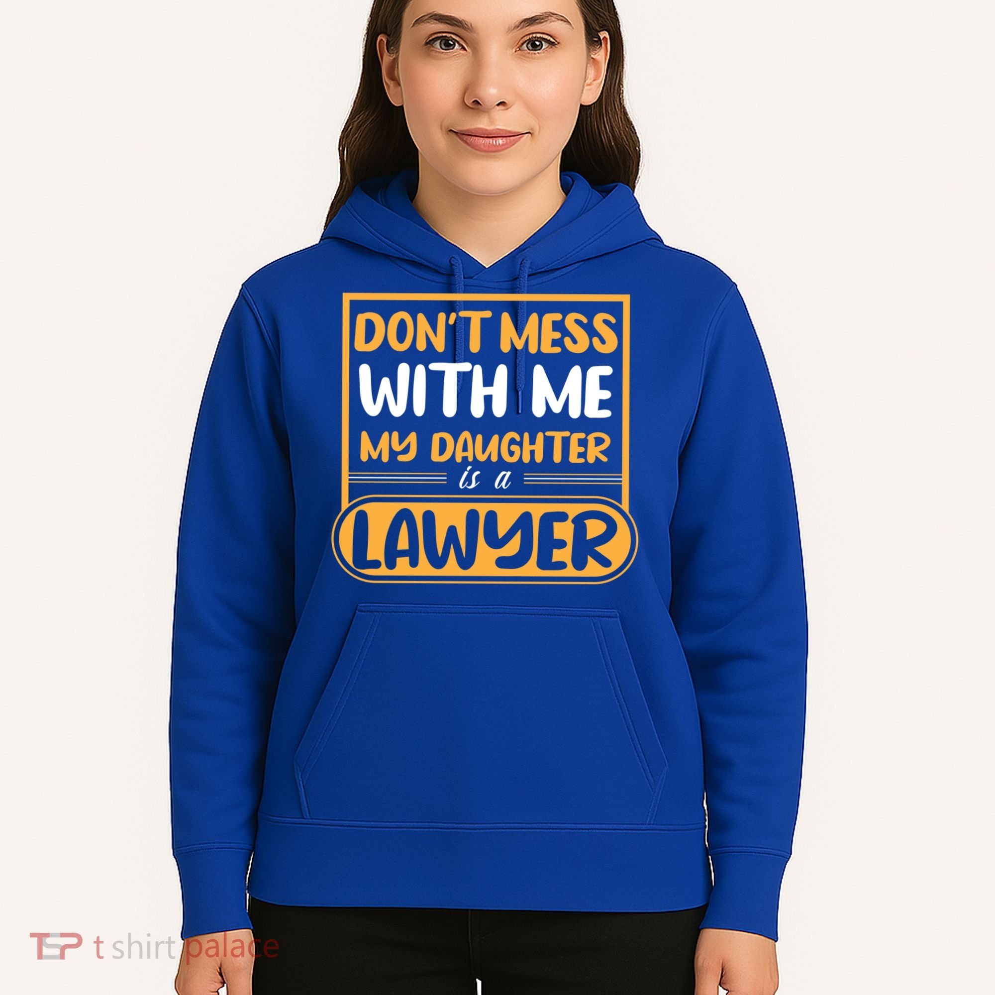 My Daughter Is A Lawyer Gift Hoodie