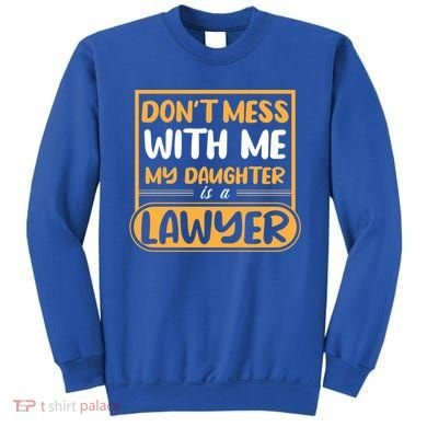My Daughter Is A Lawyer Gift Sweatshirt