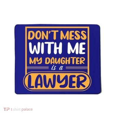 My Daughter Is A Lawyer Gift Mousepad