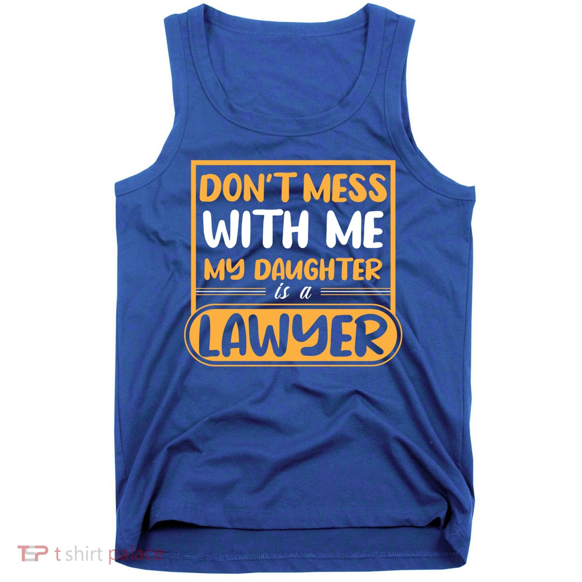 My Daughter Is A Lawyer Gift Tank Top