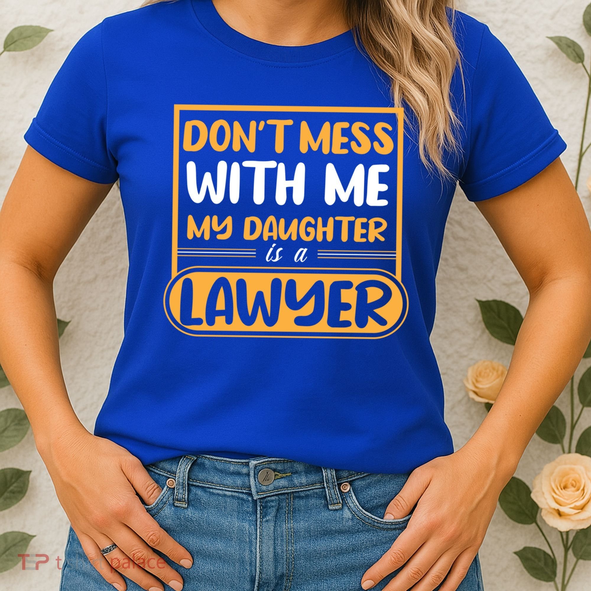 My Daughter Is A Lawyer Gift Women's T-Shirt
