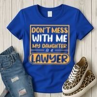 My Daughter Is A Lawyer Gift Women's T-Shirt thumb 3