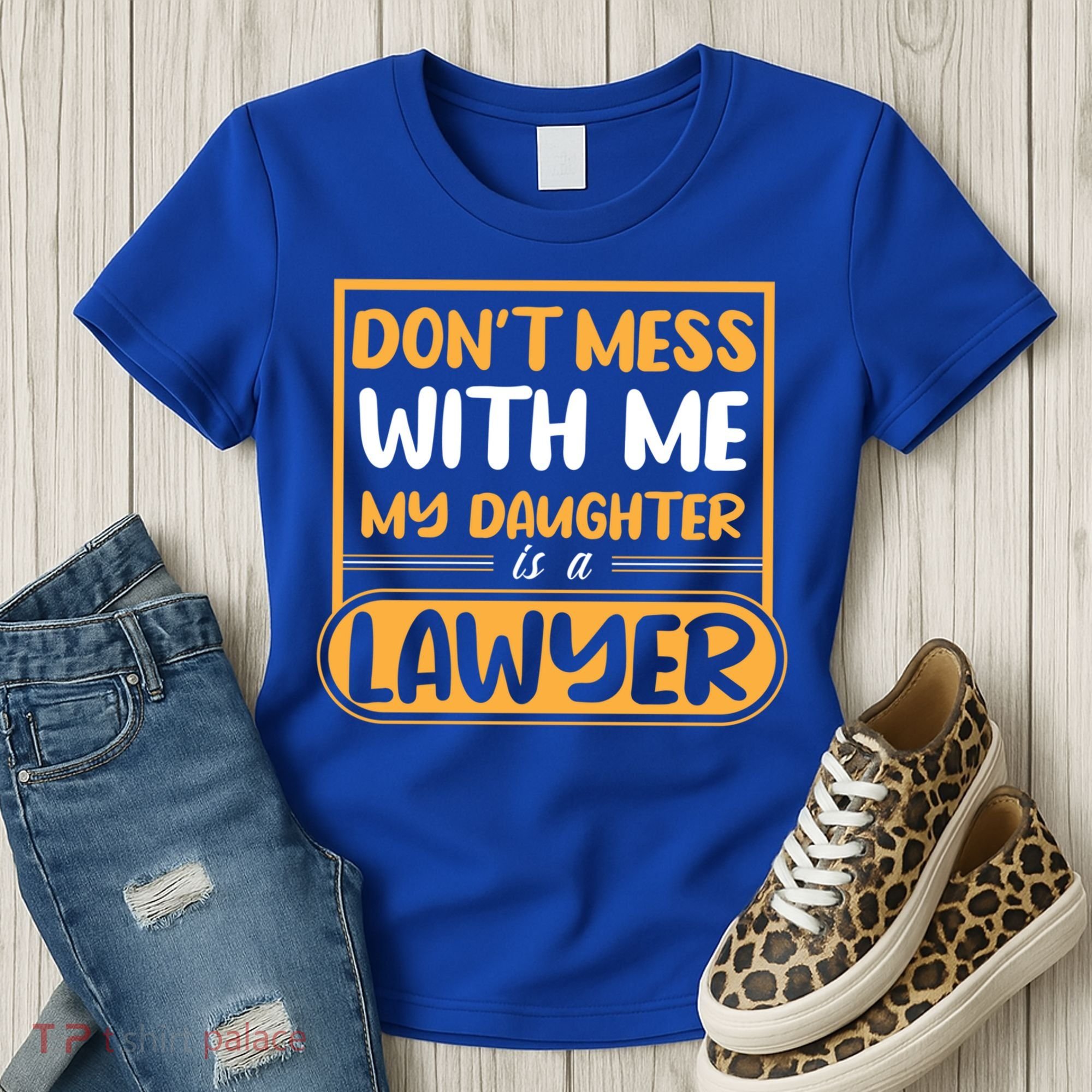 My Daughter Is A Lawyer Gift Women's T-Shirt