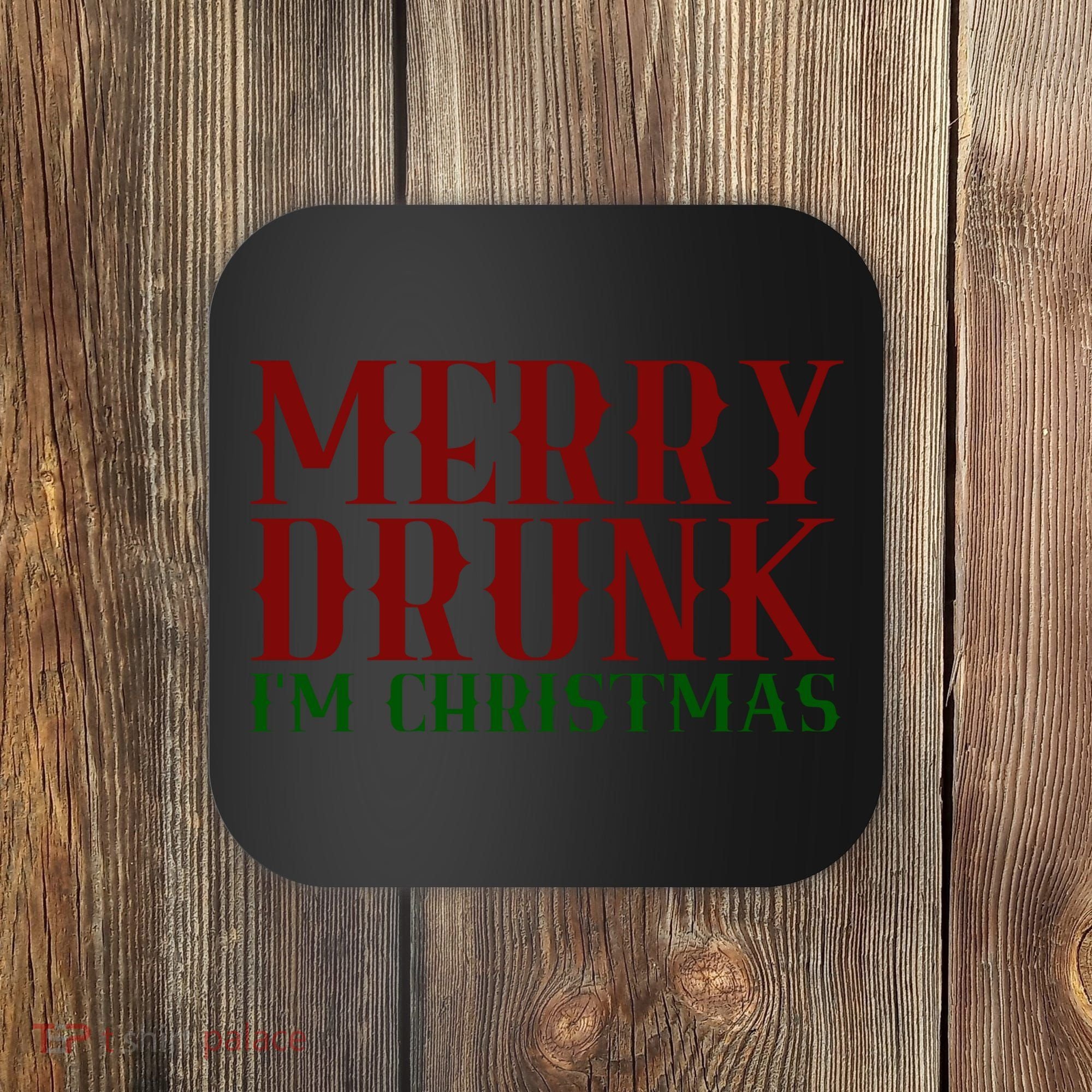 Merry Drunk Im Christmas Funny Holiday Coaster
