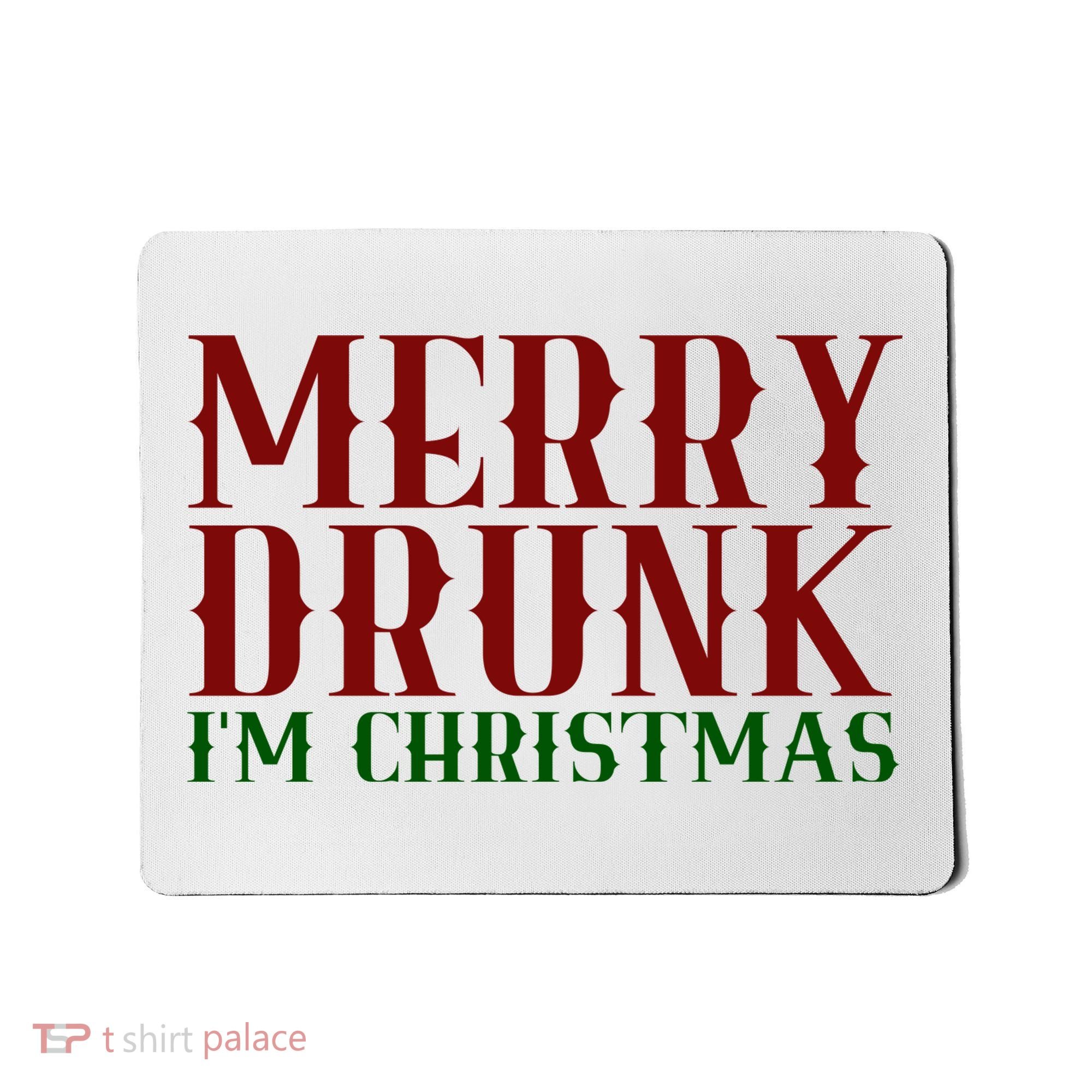 Merry Drunk Im Christmas Funny Holiday Mousepad