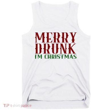 Merry Drunk Im Christmas Funny Holiday Tank Top
