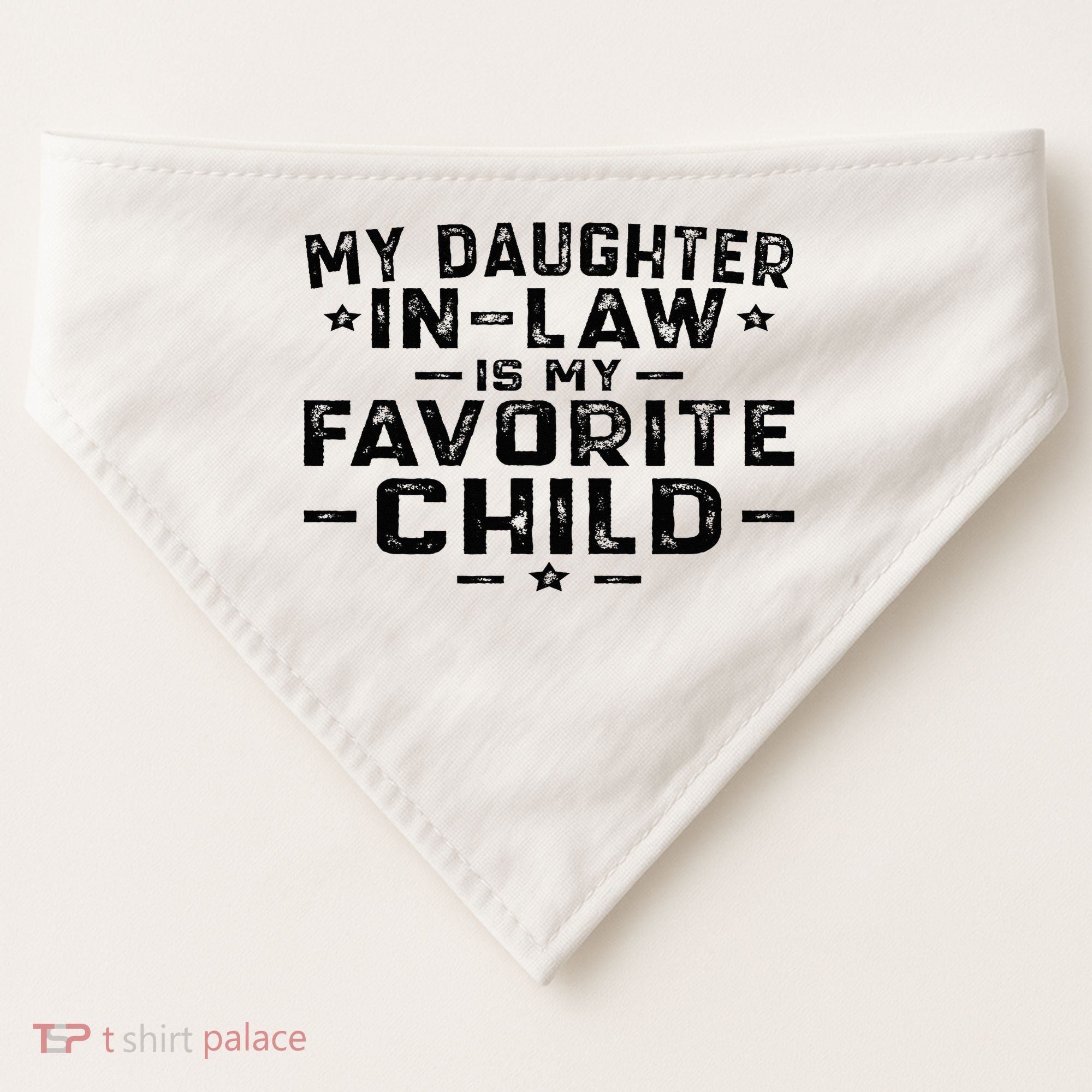My Daughter In Law Is My Favorite Child USA-Made Doggie Bandana