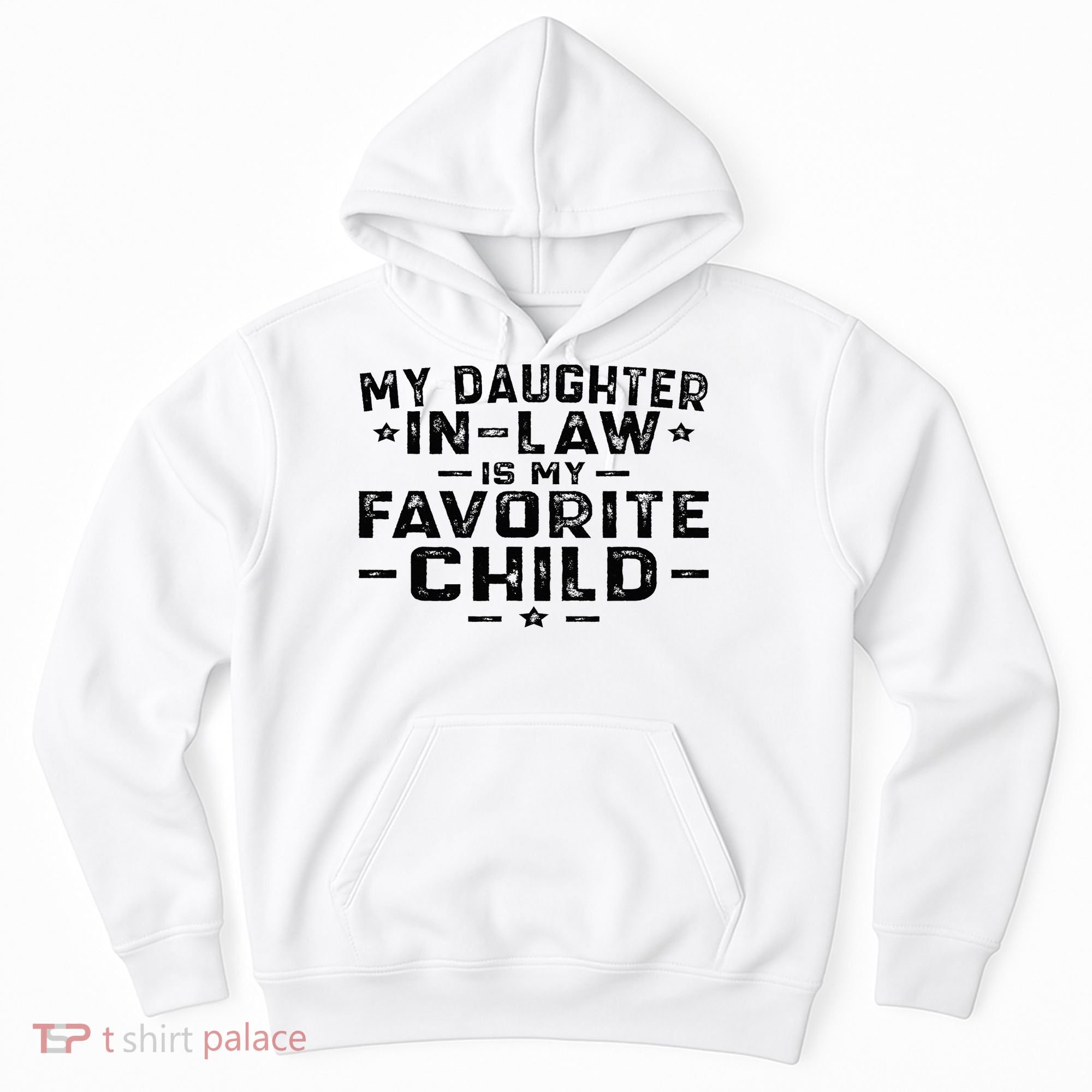 My Daughter In Law Is My Favorite Child Hoodie