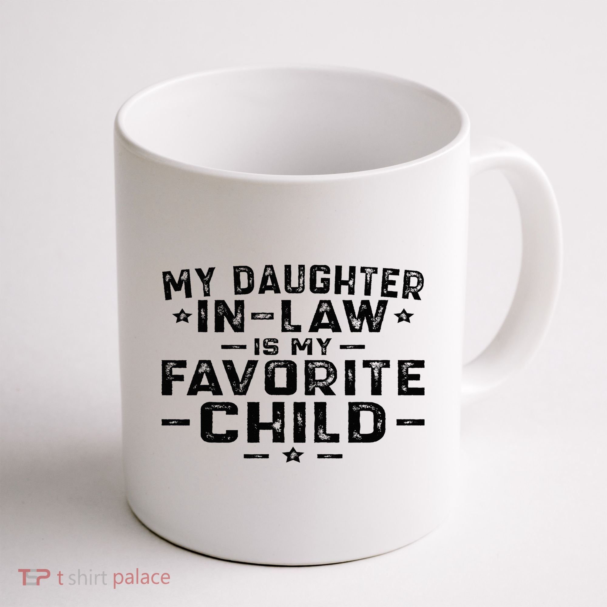 My Daughter In Law Is My Favorite Child Coffee Mug