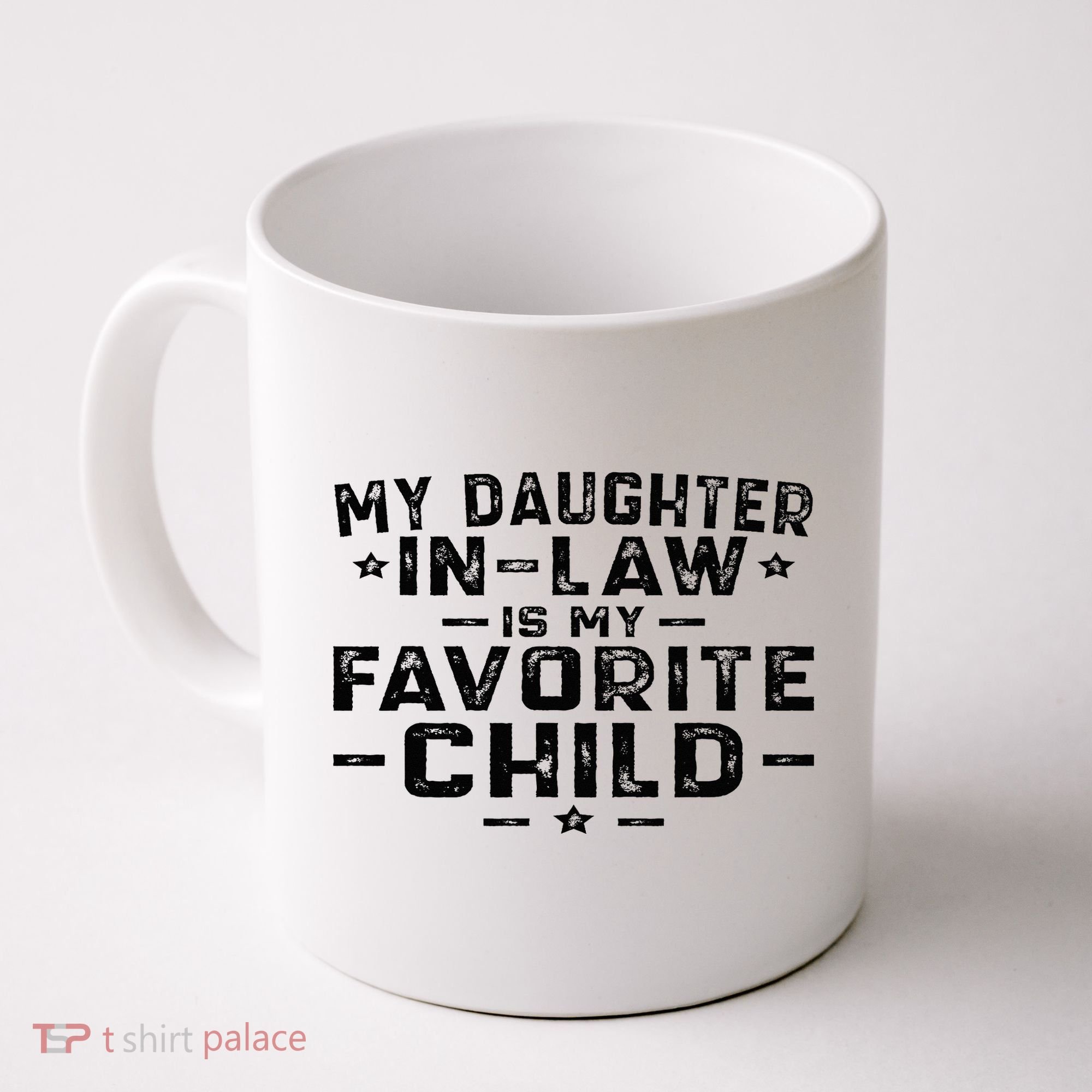 My Daughter In Law Is My Favorite Child Coffee Mug