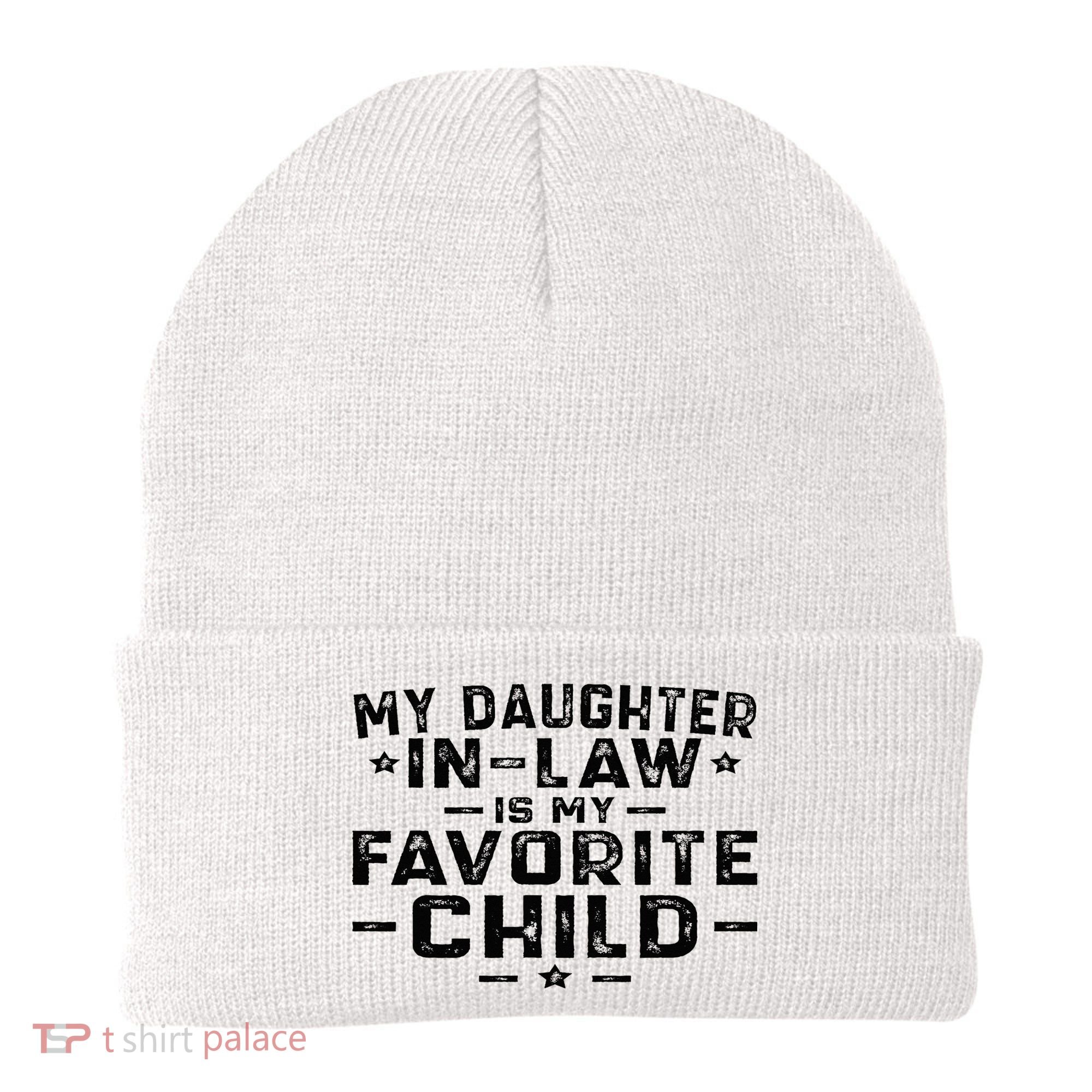 My Daughter In Law Is My Favorite Child Beanie