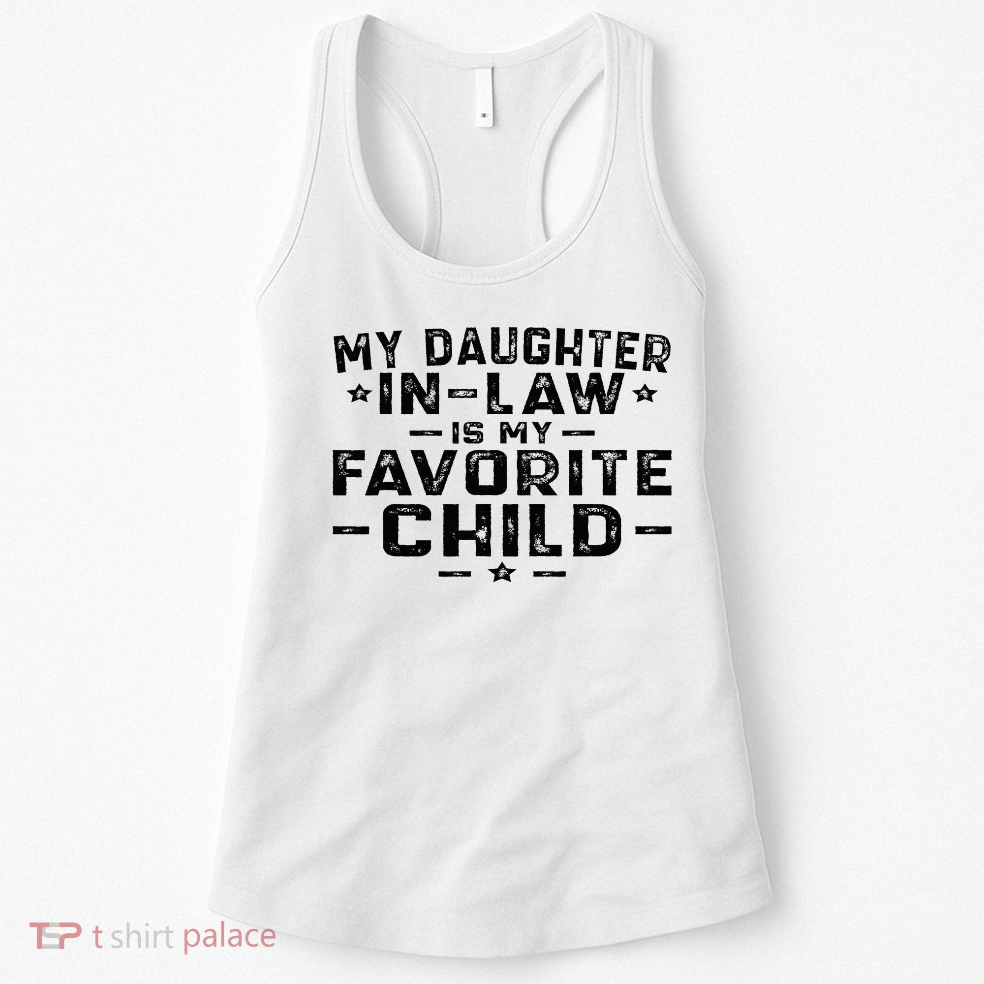 My Daughter In Law Is My Favorite Child Women's Tank Top