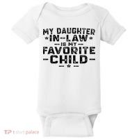 My Daughter In Law Is My Favorite Child Baby Bodysuit thumb 0