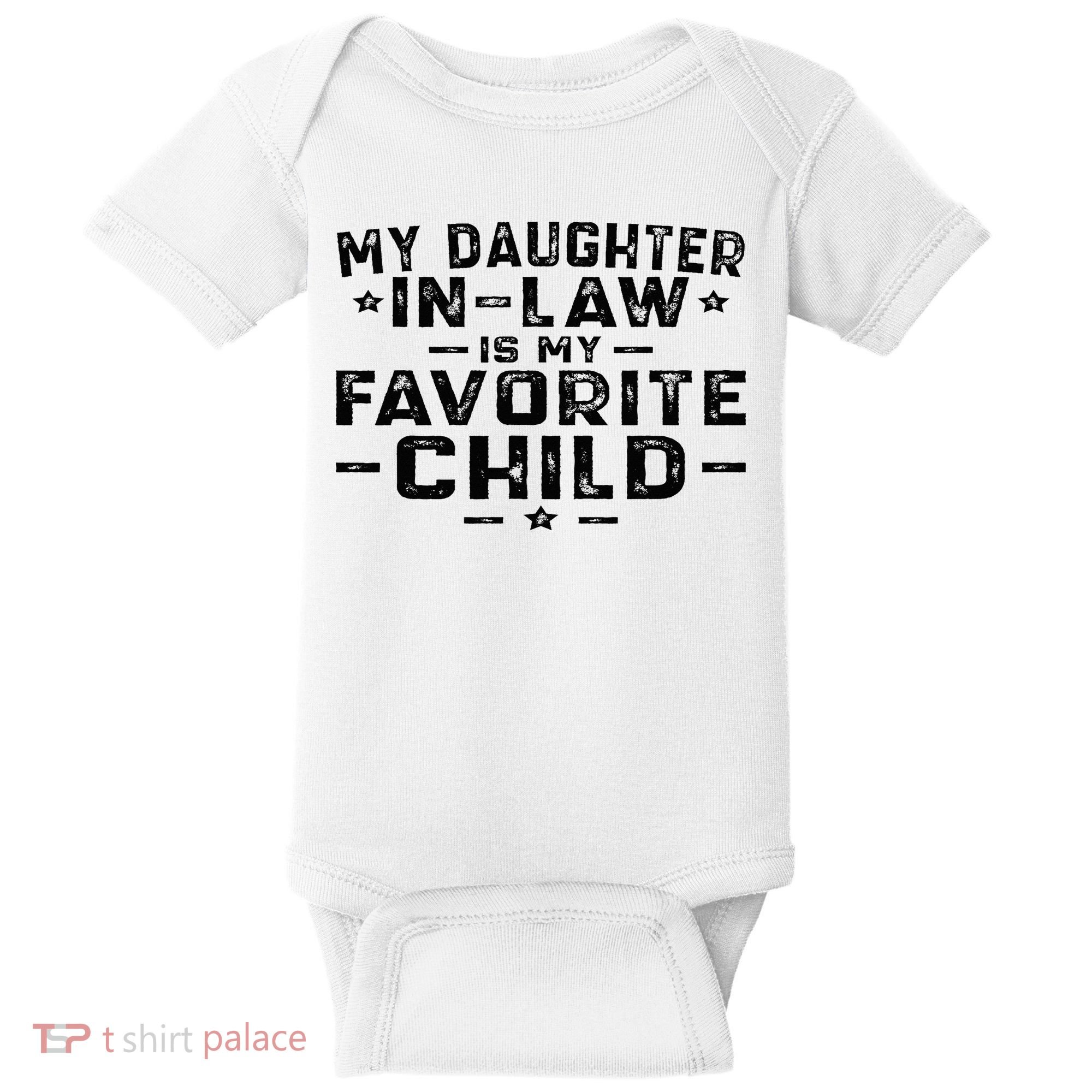 My Daughter In Law Is My Favorite Child Baby Bodysuit