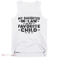 My Daughter In Law Is My Favorite Child Tank Top thumb 0