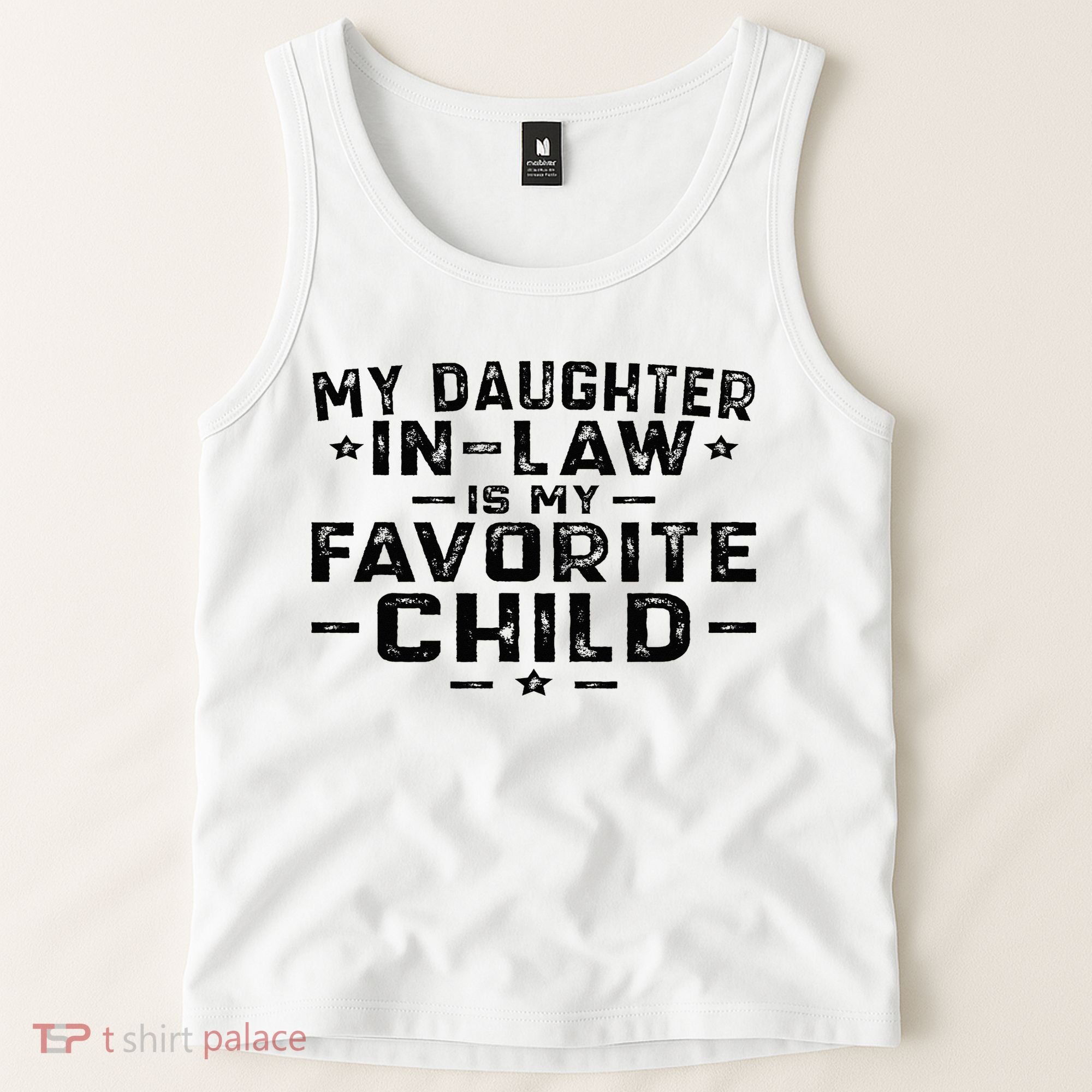 My Daughter In Law Is My Favorite Child Tank Top