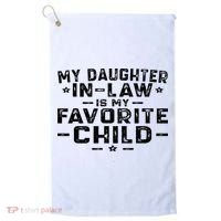 My Daughter In Law Is My Favorite Child Golf Towel thumb 0