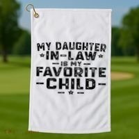 My Daughter In Law Is My Favorite Child Golf Towel thumb 1