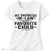 My Daughter In Law Is My Favorite Child Women's T-Shirt thumb 0