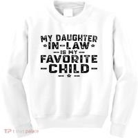 My Daughter In Law Is My Favorite Child Kids Sweatshirt thumb 0