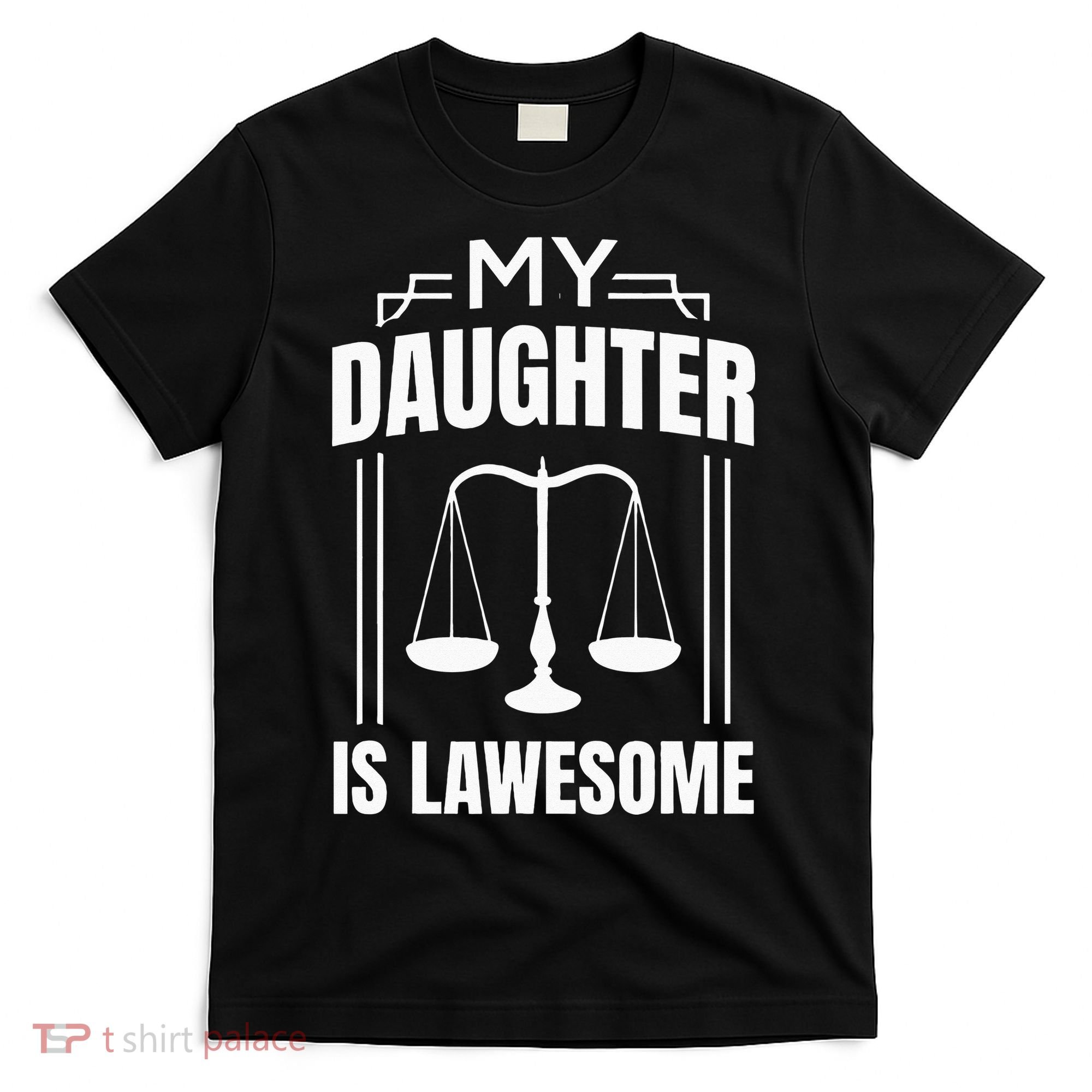 My Daughter Is Lawesome Daughter Lawyer Law Student T-Shirt