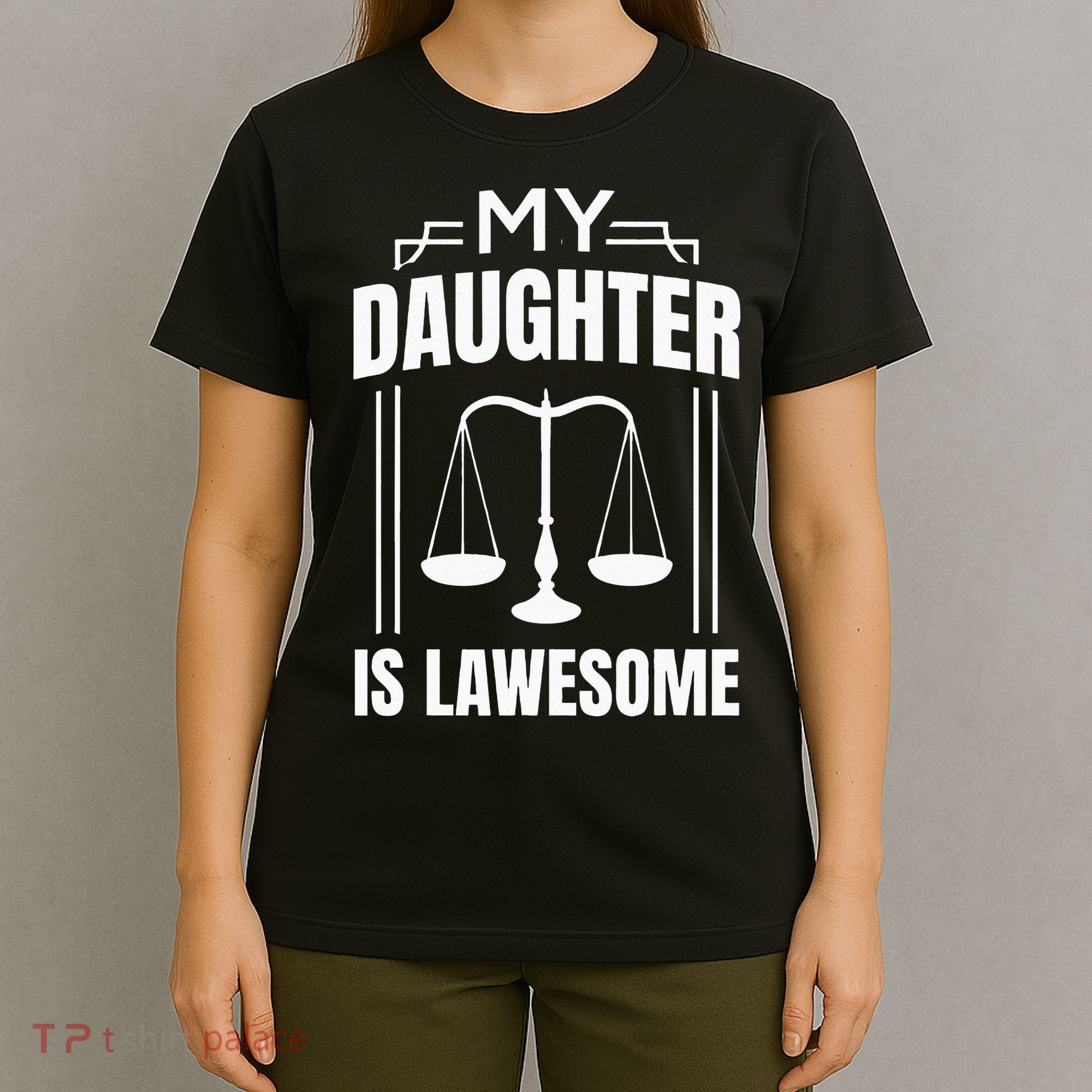 My Daughter Is Lawesome Daughter Lawyer Law Student T-Shirt