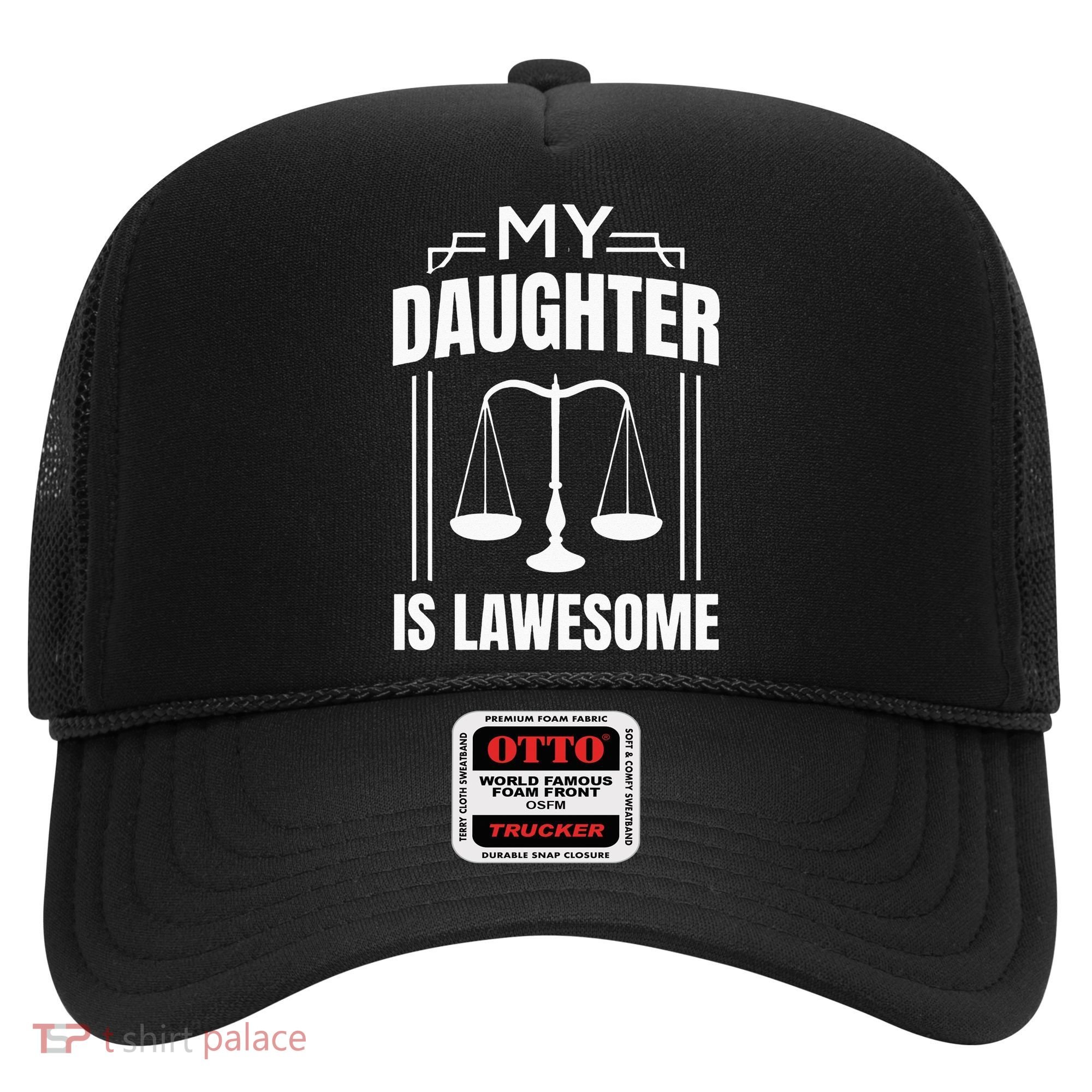 My Daughter Is Lawesome Daughter Lawyer Law Student Hat