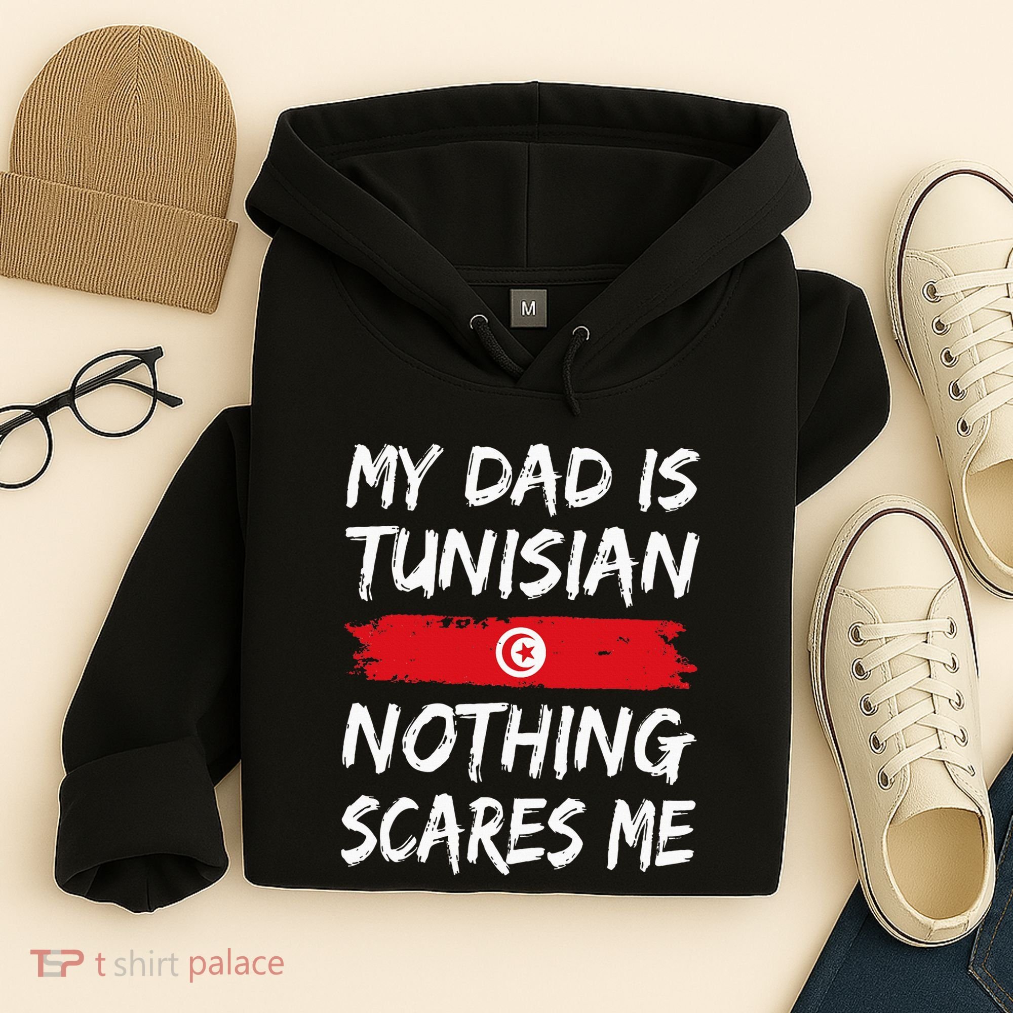 My Dad Is Tunisian Nothing Scares Me Tunisia Flag Hoodie
