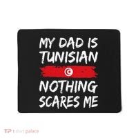 My Dad Is Tunisian Nothing Scares Me Tunisia Flag Mousepad thumb 0