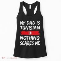 My Dad Is Tunisian Nothing Scares Me Tunisia Flag Women's Tank Top thumb 0