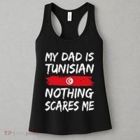 My Dad Is Tunisian Nothing Scares Me Tunisia Flag Women's Tank Top thumb 3