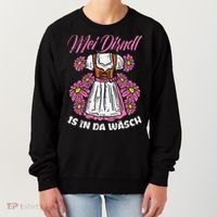 Mei Dirndl In Da Wasch Oktoberfest Funny German Women's Sweatshirt thumb 0