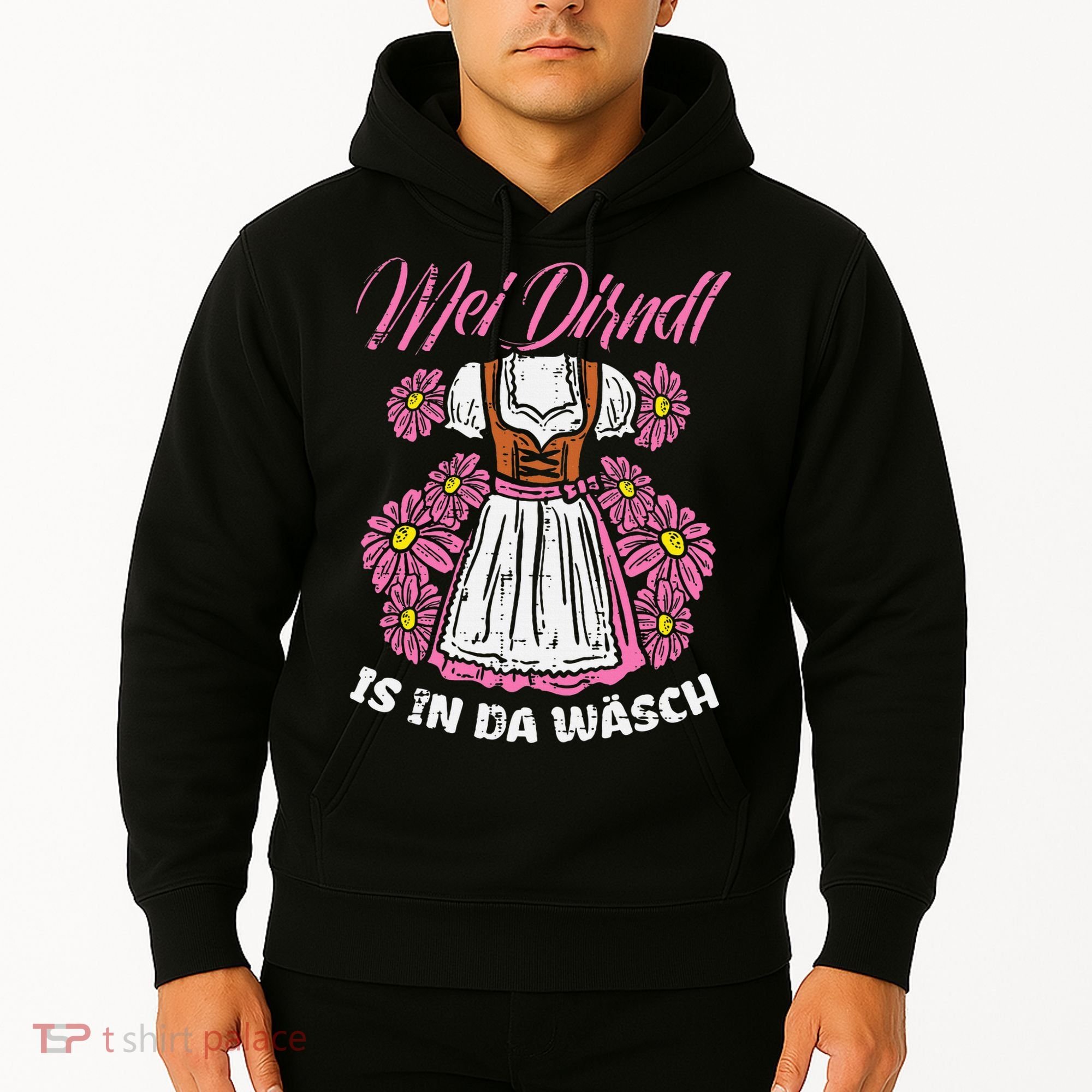 Mei Dirndl In Da Wasch Oktoberfest Funny German Hoodie