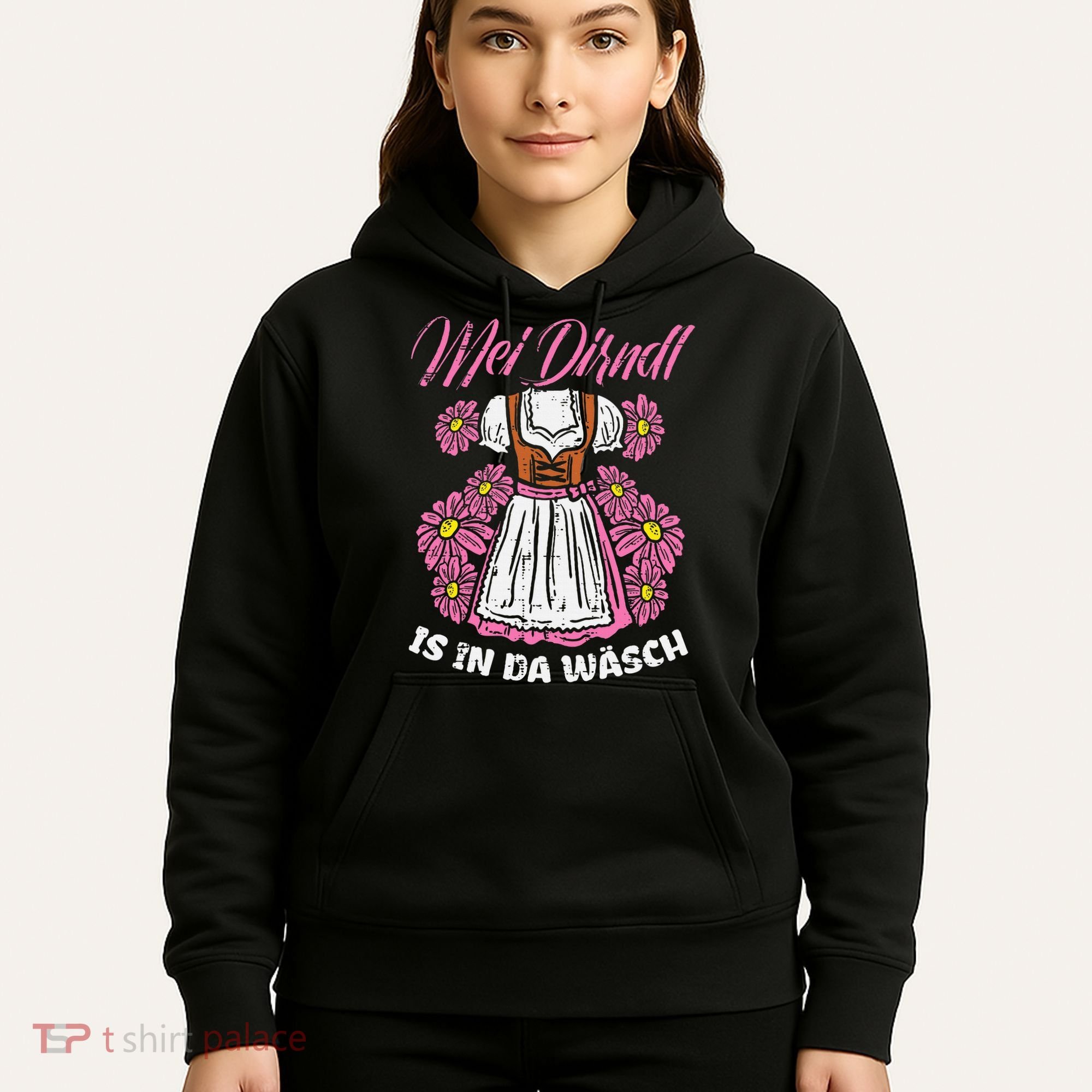 Mei Dirndl In Da Wasch Oktoberfest Funny German Hoodie