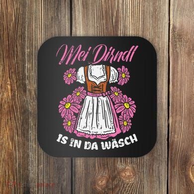 Mei Dirndl In Da Wasch Oktoberfest Funny German Coaster