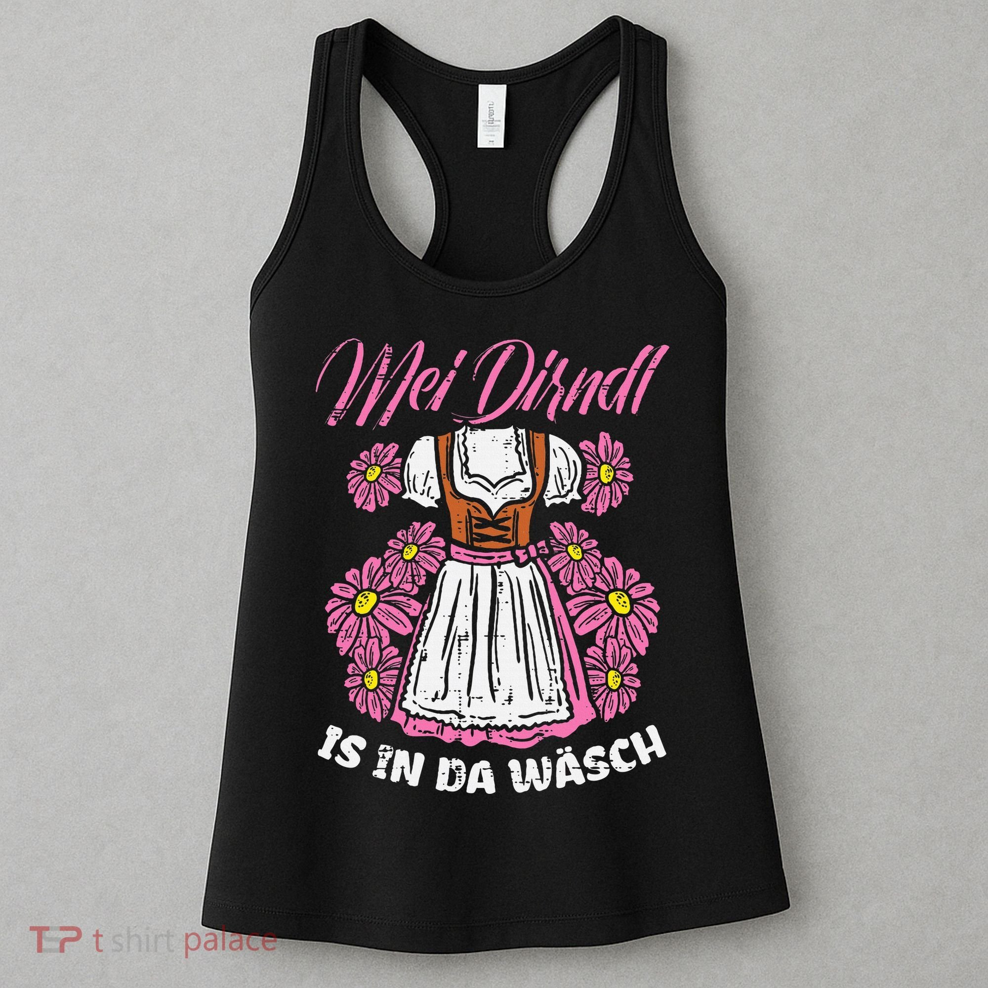 Mei Dirndl In Da Wasch Oktoberfest Funny German Women's Tank Top