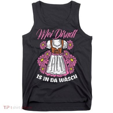 Mei Dirndl In Da Wasch Oktoberfest Funny German Tank Top