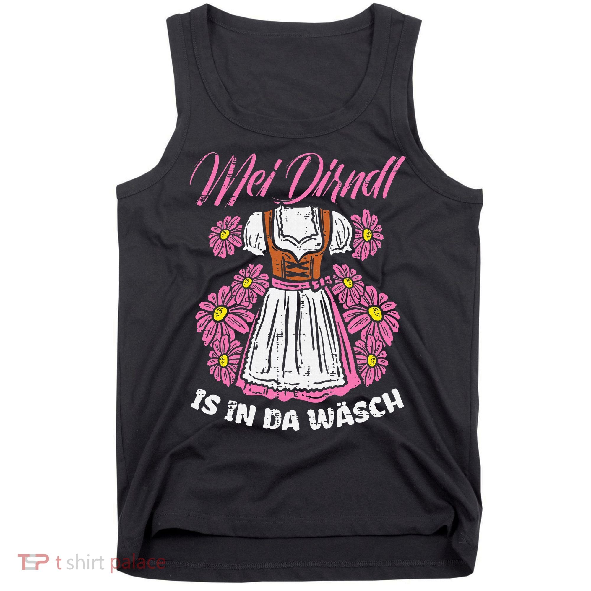 Mei Dirndl In Da Wasch Oktoberfest Funny German Tank Top