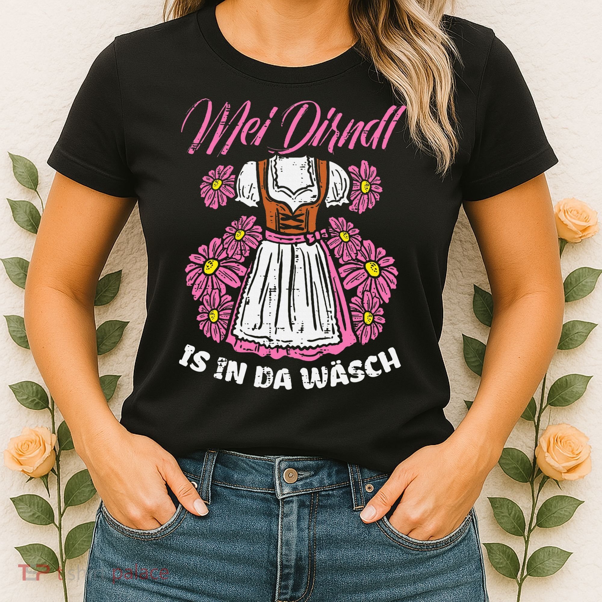 Mei Dirndl In Da Wasch Oktoberfest Funny German Women's T-Shirt