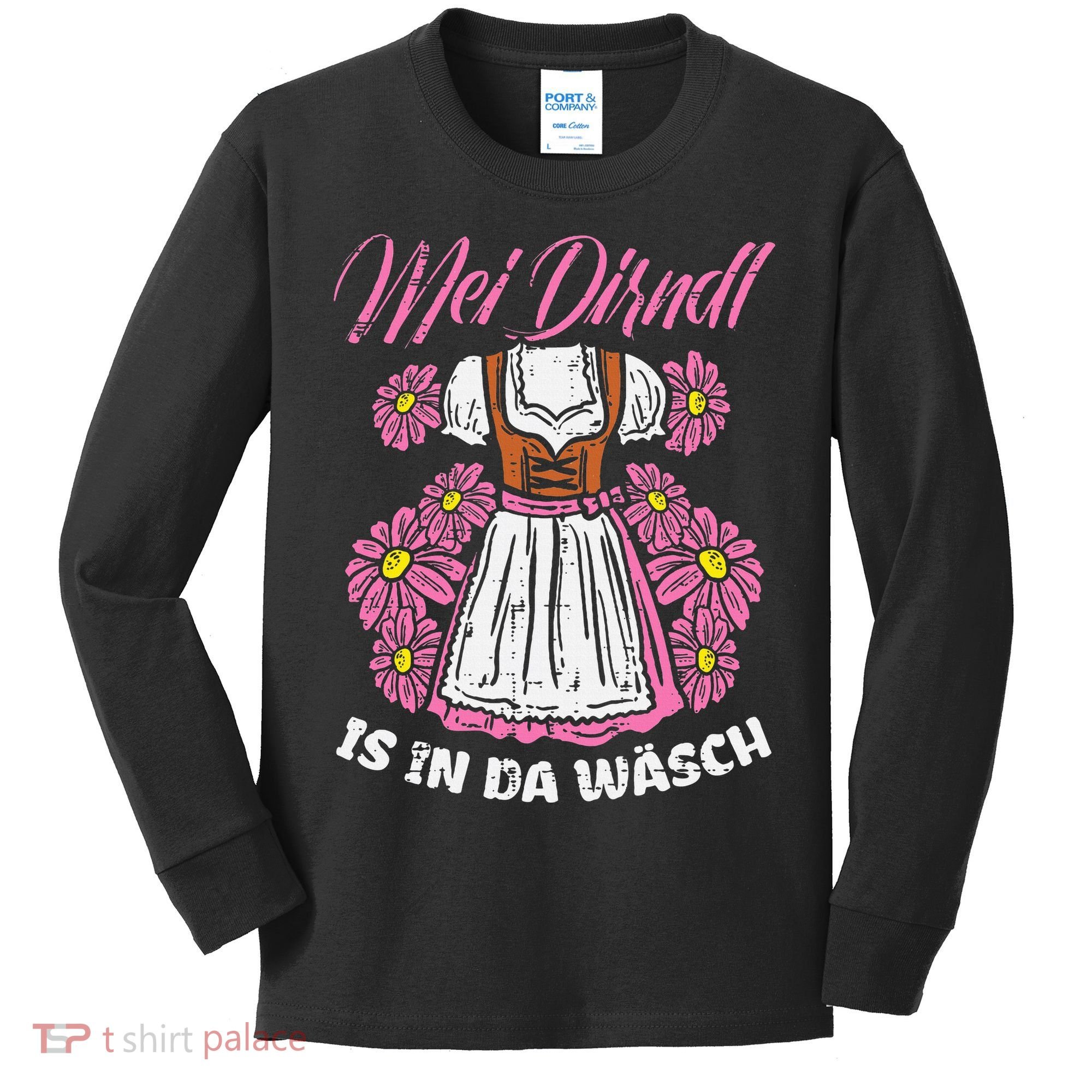 Mei Dirndl In Da Wasch Oktoberfest Funny German Kids Long Sleeve Shirt