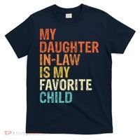 My Daughter In Law Is My Favorite Child Vintage T-Shirt thumb 0