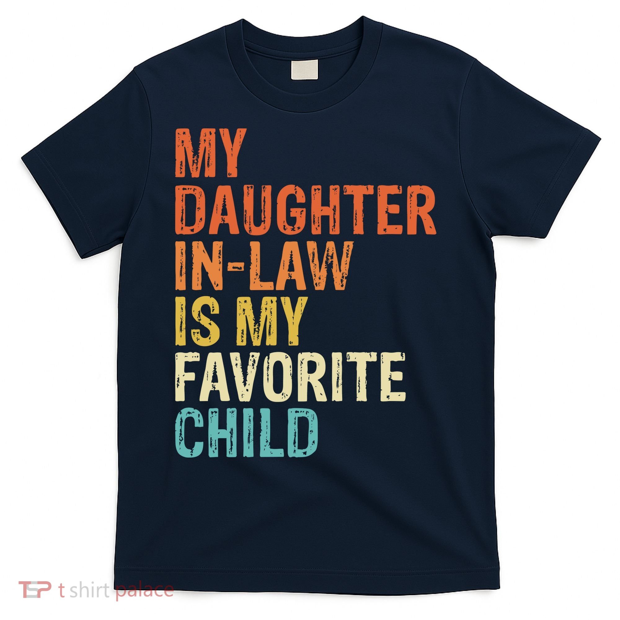 My Daughter In Law Is My Favorite Child Vintage T-Shirt