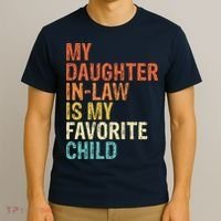 My Daughter In Law Is My Favorite Child Vintage T-Shirt thumb 3