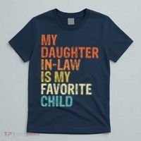 My Daughter In Law Is My Favorite Child Vintage T-Shirt thumb 5