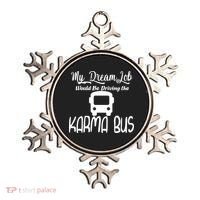 My Dream Job Would Be Driving The Karma Bus Ornament thumb 0