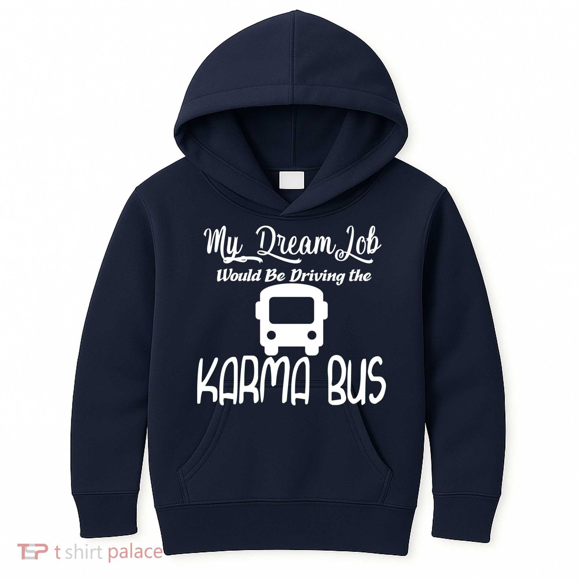 My Dream Job Would Be Driving The Karma Bus Kids Hoodie
