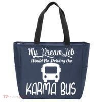 My Dream Job Would Be Driving The Karma Bus Tote Bag thumb 0