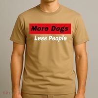 More Dogs Less People Funny Dog Lover Humain Hater Humor T-Shirt thumb 3