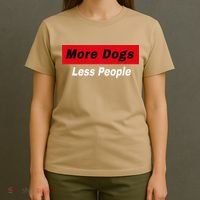More Dogs Less People Funny Dog Lover Humain Hater Humor T-Shirt thumb 4