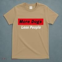 More Dogs Less People Funny Dog Lover Humain Hater Humor T-Shirt thumb 5
